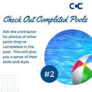 beach ball floating in pool. overlaid text says, "check out completed pools: Ask the contractor for photos of other pools they've completed in the past. This will give you a sense of their skills and style.